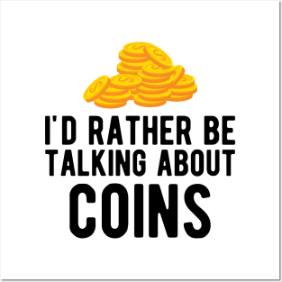 Coin - I'd rather talking about coins Posters and Art